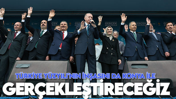 Cumhurbaşkanı Erdoğan: Türkiye Yüzyılı'nın inşasını da Konya ile gerçekleştireceğiz