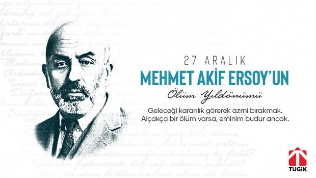 Mehmet Akif Ersoy'u Ölüm Yıldönümünde Saygıyla Anıyoruz.
