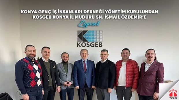 Konyagiad Yönetim Kurulundan Kosgeb Konya İl Müdürü Sn. İsmail Özdemir'e Ziyaret